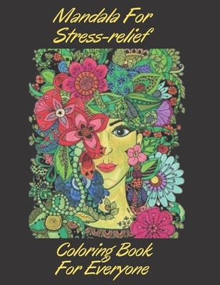 Mandala For Stress-relief Coloring Book For Everyone: Enjoy Relaxing Patterns with this Fantastic Coloring Book, Animals, Mandalas, Flowers.. and more by Notebooks, Ama Books