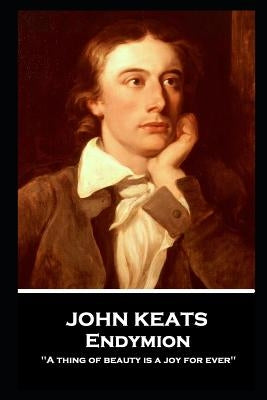 John Keats - Endymion by Keats, John