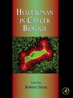 Hyaluronan in Cancer Biology by Stern, Robert