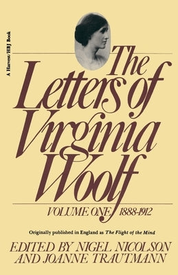 The Letters of Virginia Woolf: Vol. 1 (1888-1912) by Woolf, Virginia