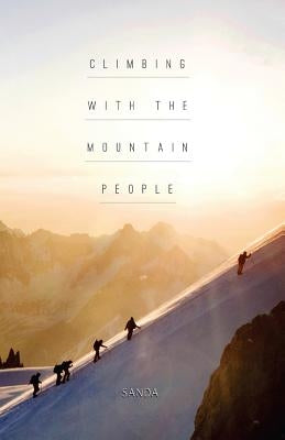 Climbing with the Mountain People by Zaltzman, Sanda
