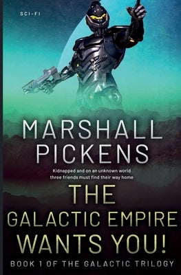 The Galactic Empire Wants You! by Pickens, Marshall