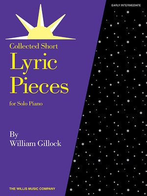 Lyric Pieces: Early Intermediate Level by Gillock, William