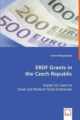 ERDF Grants in the Czech Republic by Mungengová, Jolana