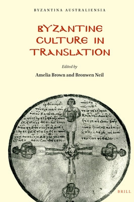 Byzantine Culture in Translation by Brown, Amelia Robertson