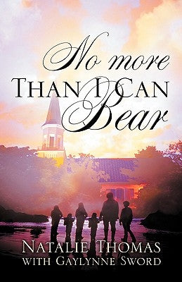 No More Than I Can Bear by Thomas, Natalie