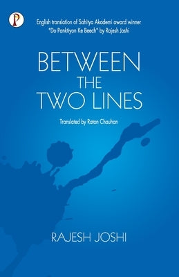 Between the Two Lines by Joshi, Rajesh
