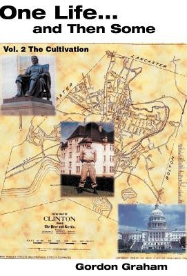 One Life... and Then Some, Vol. II by Graham, Gordon