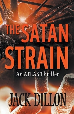 The Satan Strain by Dillon, Jack