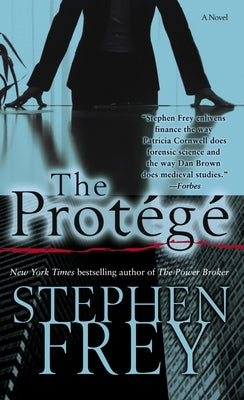 The Protégé by Frey, Stephen