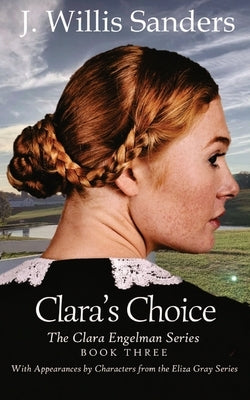 Clara's Choice by Sanders, J. Willis