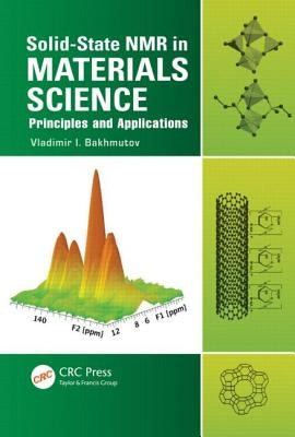 Solid-State NMR in Materials Science: Principles and Applications by Bakhmutov, Vladimir I.