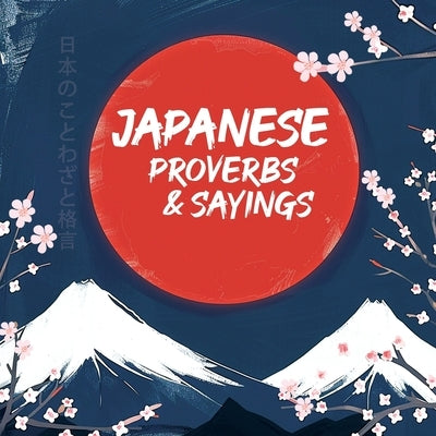 Japanese Proverbs and Sayings by Tanaka, Hikari