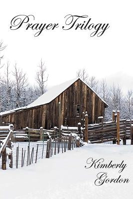 Prayer Trilogy by Gordon, Kimberly
