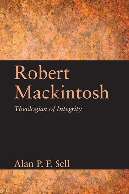Robert Mackintosh by Sell, Alan P. F.