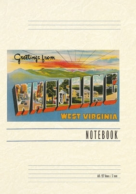 Vintage Lined Notebook Greetings from Wheeling, West Virginia by Found Image Press