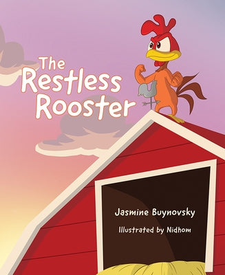 The Restless Rooster by Buynovsky, Jasmine
