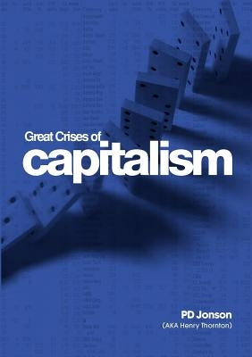 Great Crises of Capitalism by Jonson, P. D.