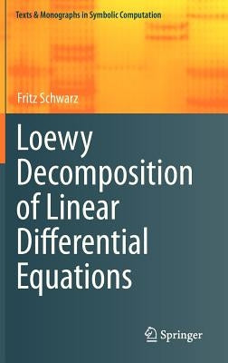 Loewy Decomposition of Linear Differential Equations by Schwarz, Fritz