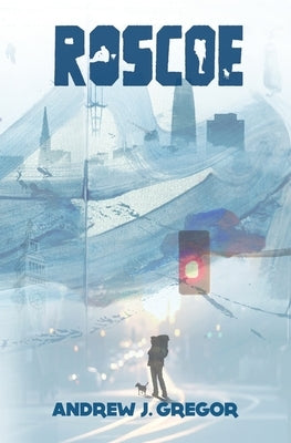 Roscoe by Gregor, Andrew J.
