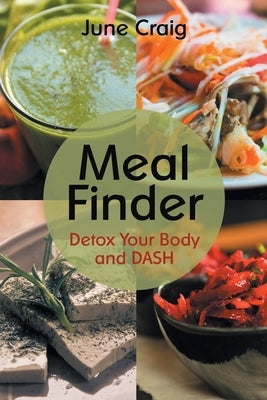 Meal Finder: Detox Your Body and DASH by Craig, June