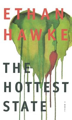 The Hottest State by Hawke, Ethan