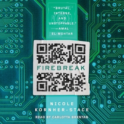 Firebreak by Kornher-Stace, Nicole