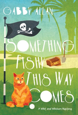 Something Fishy This Way Comes by Allan, Gabby