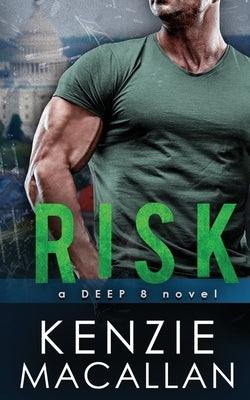 Risk: a Romantic Military Suspense novel by Macallan, Kenzie