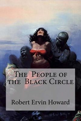 The People of the Black Circle by Edibooks