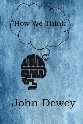 How We Think by Dewey, John
