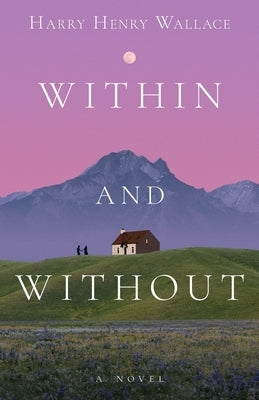 Within and Without by Wallace, Harry Henry