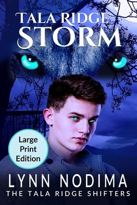 Tala Ridge Storm: Large Print: A Paranormal Young Adult Shifter Novel Book 2 by Nodima, Lynn