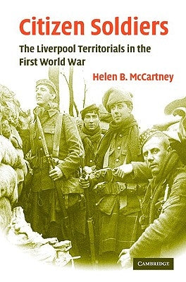 Citizen Soldiers by McCartney, Helen B.