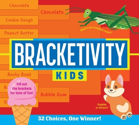 Bracketivity Kids: 32 Choices, One Winner! by Spinner, Cala