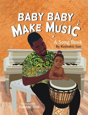 Baby Baby Make Music by Sun, Kushakti