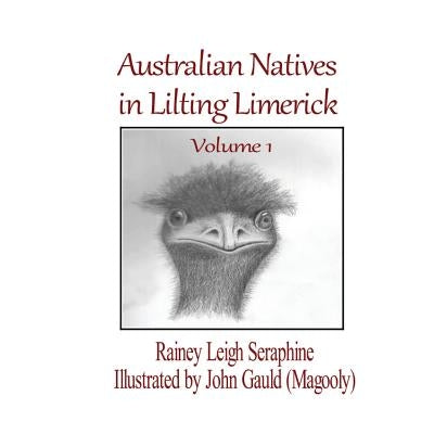 Australian Natives in Lilting Limerick by Seraphine, Rainey Leigh
