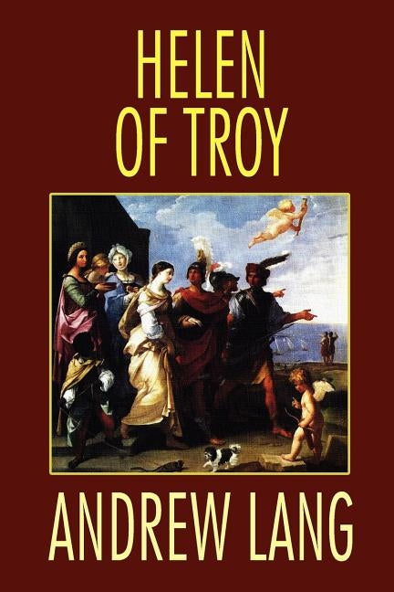 Helen of Troy by Lang, Andrew
