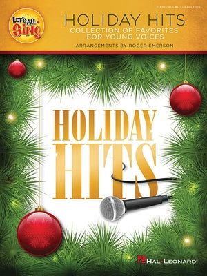 Let's All Sing Holiday Hits: Collection of Favorites for Young Voices by Emerson, Roger