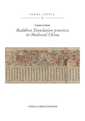 Buddhist Translation Practices in Medieval China: The Case of the Buddhacarita by Lettere, Laura