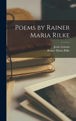 Poems by Rainer Maria Rilke by Rilke, Rainer Maria