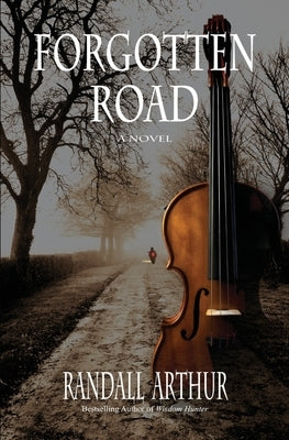 Forgotten Road by Arthur, Randall