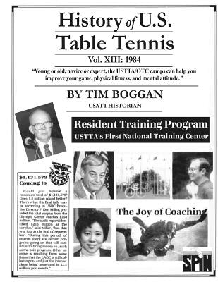 History of U.S. Table Tennis Volume 13 by Boggan, Tim