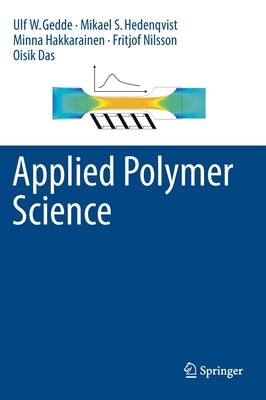 Applied Polymer Science by Gedde, Ulf W.