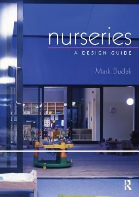 Nurseries: A Design Guide by Dudek, Mark