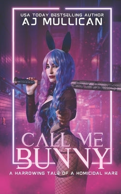 Call Me Bunny by Mullican, Aj