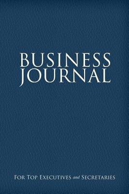 Business Journal for Executives and Secretaries by Scott, Colin
