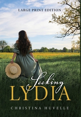 Seeking Lydia by Huvelle, Christina