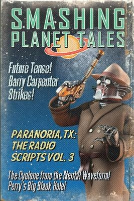 Paranoria, TX - The Radio Scripts Vol. 3 by Jones, George