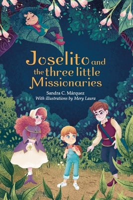 Joselito and the three little Missionaries by Márquez, Sandra